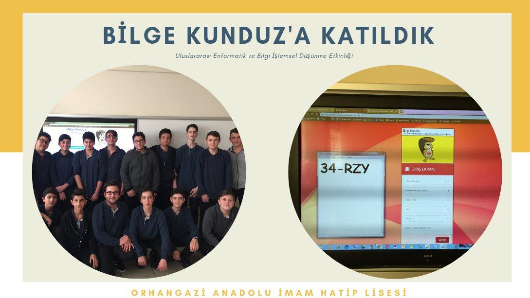 Orhangazi Anadolu İmam Hatip Lisesi-Bilge Kunduz´a Katıldık