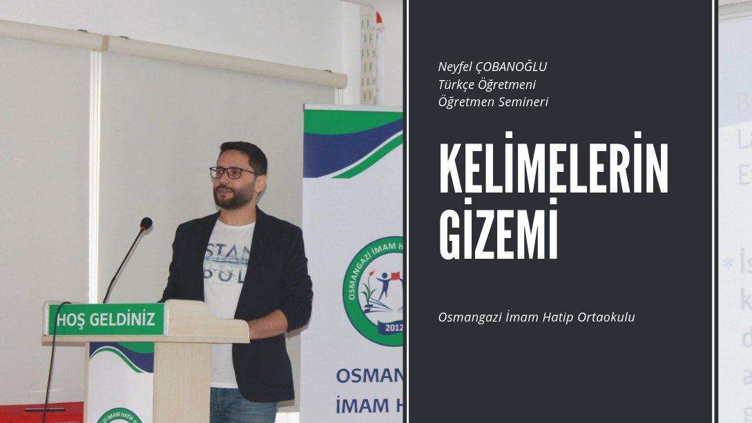 Osmangazi İmam Hatip Ortaokulu-Kelimelerin Gizemi Öğretmen Semineri