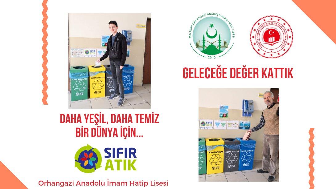 Orhangazi Anadolu İmam Hatip Lisesi-Sıfır Atık Projesi
