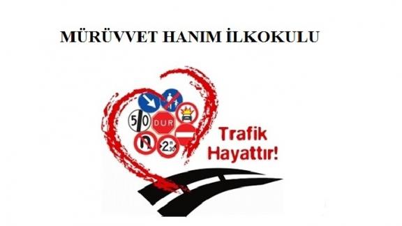 Mürüvvet Hanım İlkokulu Trafik Haftası 1 - 7 Mayıs (Trafik ve İlk Yardım Haftası) Kutlandı