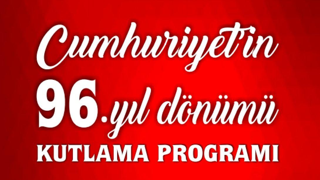 Cumhuriyetin 96. Yılı Kutlama Programımız