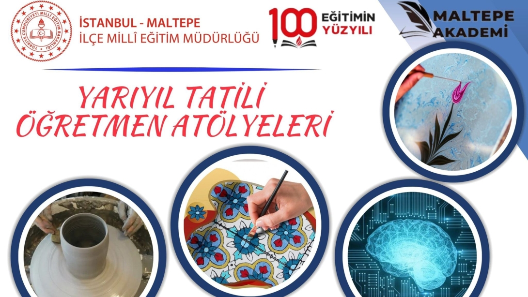 Yarıyıl Tatili Maltepe Öğretmen Atölyeleri